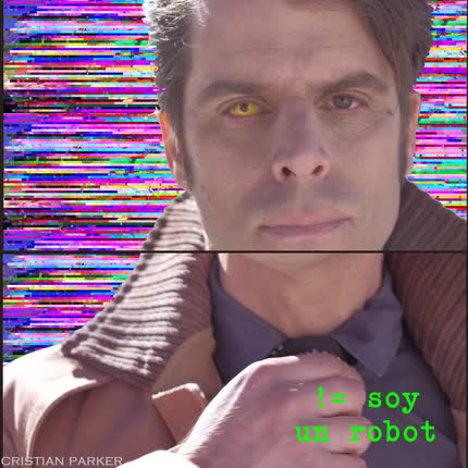 Carátula CRISTIAN PARKER - Soy un Robot