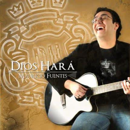 Carátula MAURICIO FUENTES - Dios Hará