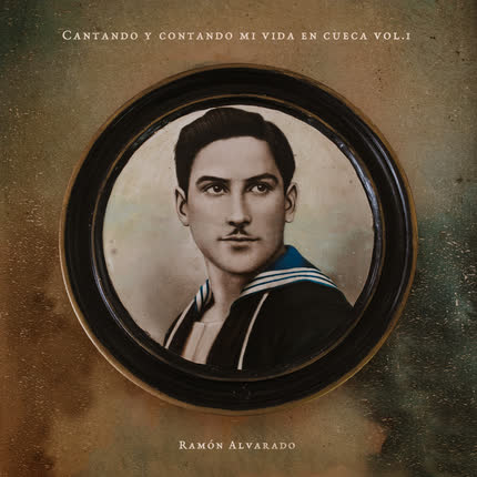 Carátula RAMON ALVARADO - Cantando y contando mi vida en cueca, Vol.1