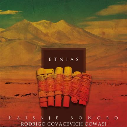 Carátula RODRIGO COVACEVICH QOWASI - Etnias, Paisaje Sonoro