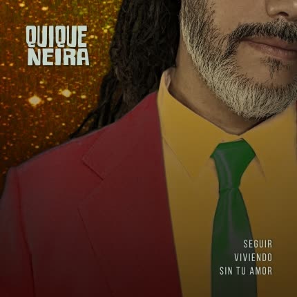Carátula QUIQUE NEIRA - Seguir Viviendo Sin Tu Amor