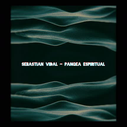 Carátula SEBASTIAN VIDAL - Pangea Espiritual