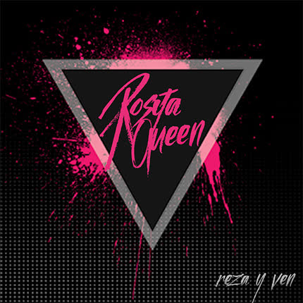 Carátula ROSITA QUEEN - Reza y Ven