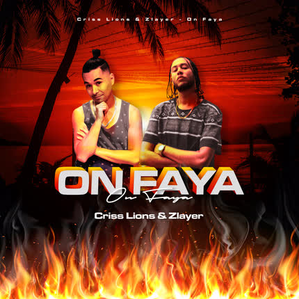 Carátula CRISS LIONS - On Faya (feat. Zlayer)