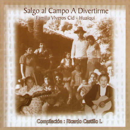 Carátula FAMILIA VIVEROS CID - HUALQUI - Salgo al Campo a Divertirme