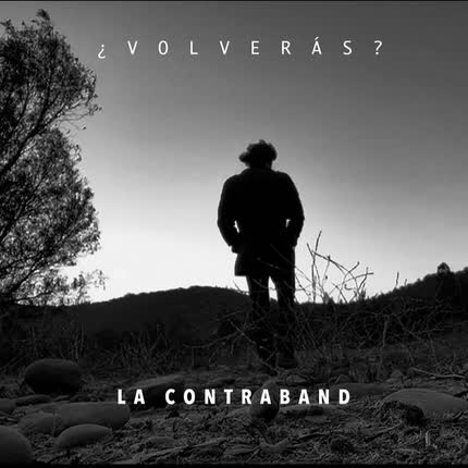 Carátula LA CONTRABAND - ¿Volverás?