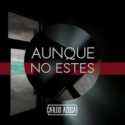 Carátula CARLOS AZOCAR - Aunque No Estés