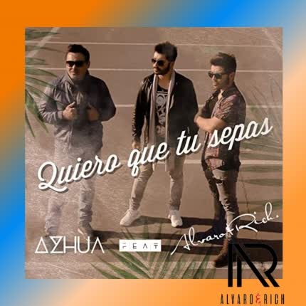 Carátula ALVARO & RICH - Quiero Que Tú Sepas