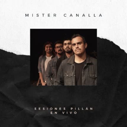 Carátula MISTER CANALLA - Sesiones Pillán En Vivo