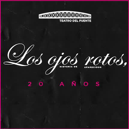 Carátula TEATRO DEL PUENTE / LOS OJOS ROTOS - Los Ojos Rotos