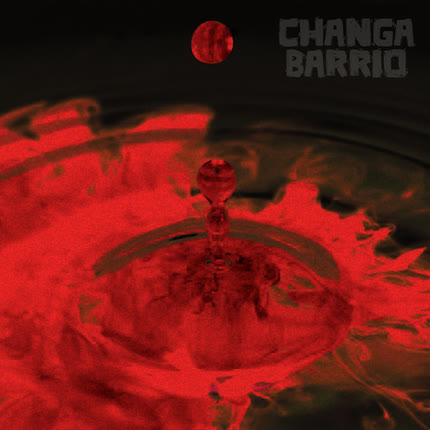 Carátula CHANGA BARRIO - Changa Barrio