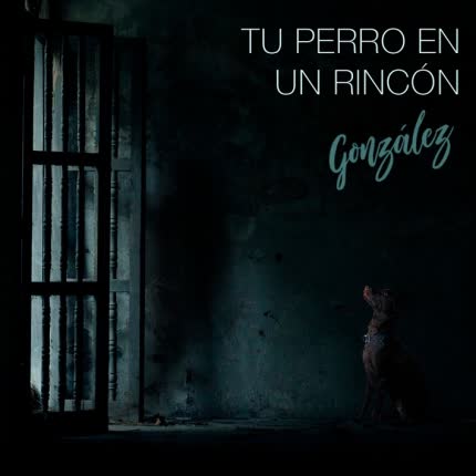 Carátula GONZALEZ - Tu Perro en un Rincón