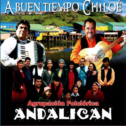 Carátula AGRUPACION FOLKLORICA ANDALICAN - A Buen Tiempo Chiloé