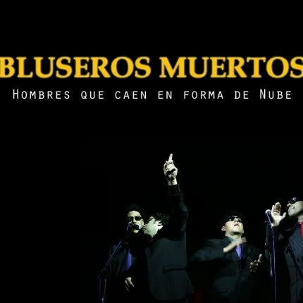 Carátula BLUSEROS MUERTOS - Hombres que Caen en Forma de Nube