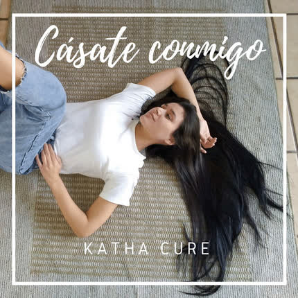 Carátula KATHA CURE - Cásate Conmigo