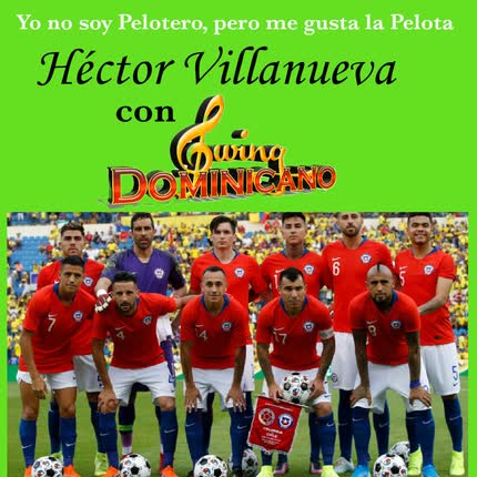 Carátula HECTOR VILLANUEVA CON SWING DOMINICANO - Yo no soy Pelotero, pero me gusta la Pelota