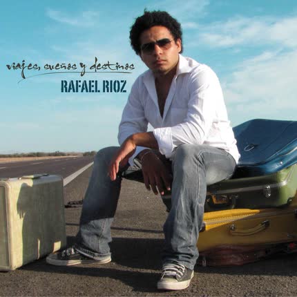 Carátula RAFA RIOZ - Viajes, Sueños y Destinos