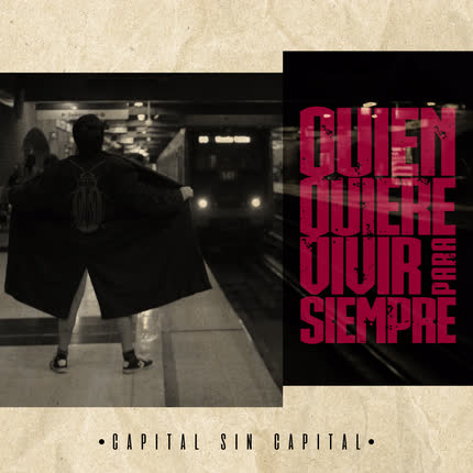 Carátula QUIEN QUIERE VIVIR PARA SIEMPRE - Capital sin Capital