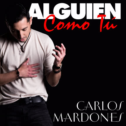 Carátula CARLOS MARDONES - Alguien Como Tú