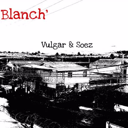 Carátula VULGAR & SOEZ - Blanch´