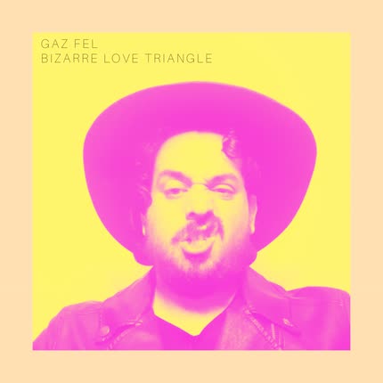 Carátula GAZ FEL - Bizarre Love Triangle/Esperando Nada