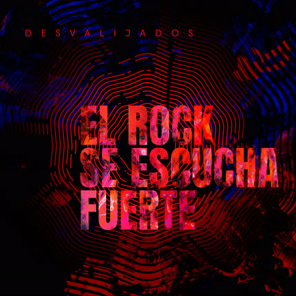 Carátula DESVALIJADOS - El Rock se Escucha Fuerte