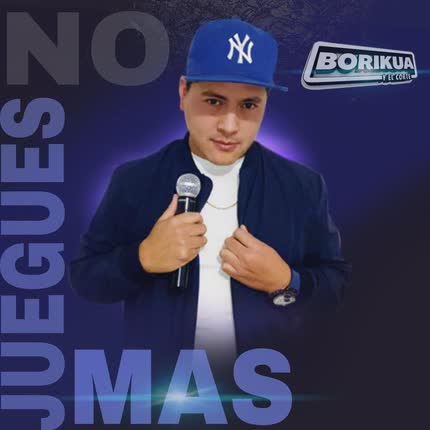 Carátula BORIKUA Y EL CORTE - No Juegues Más