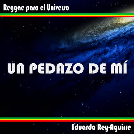 Carátula EDUARDO REY-AGUIRRE - Un Pedazo de Mí