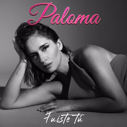 Carátula PALOMA SOTO - Fuiste Tú