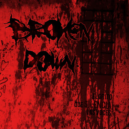 Carátula BROKEN DOWN - El Grito Que Silencia Las Voces