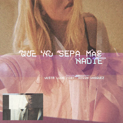 Carátula VESTA LUGG - Que No Sepa Ma´ Nadie