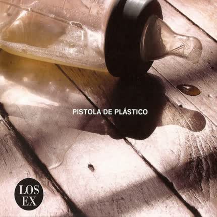 Carátula LOS EX - Pistola de Plástico (Vol. 1)