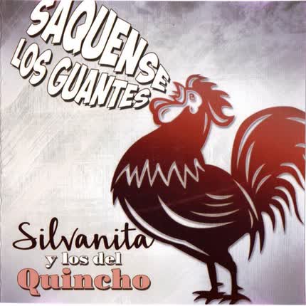 Carátula SILVANITA Y LOS DEL QUINCHO - Saquense los Guantes