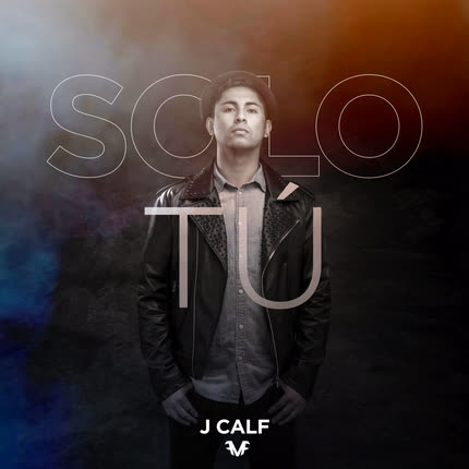Carátula J CALF - Solo Tú