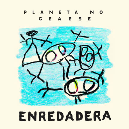 Carátula PLANETA NO & CEAESE - Enredadera