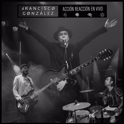 Carátula FRANCISCO GONZALEZ - Acción, Reacción (En Vivo)