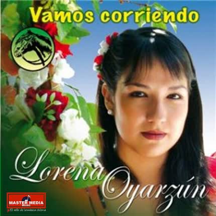 Carátula LORENA OYARZUN - Vamos Corriendo