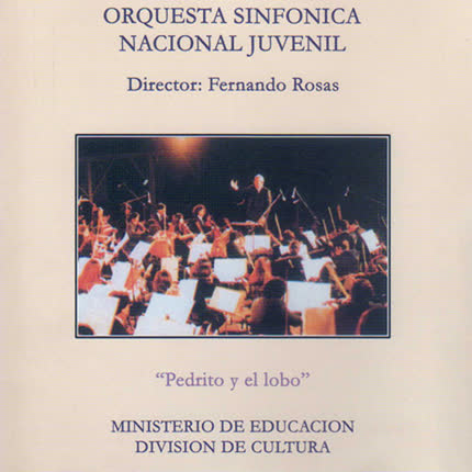 Carátula ORQUESTA SINFONICA NACIONAL JUVENIL - Pedrito y el Lobo