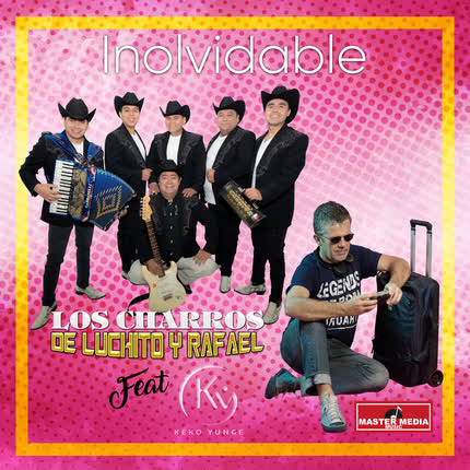 Carátula LOS CHARROS DE LUCHITO Y RAFAEL - Inolvidable
