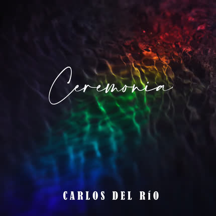 Carátula CARLOS DEL RIO - Ceremonia