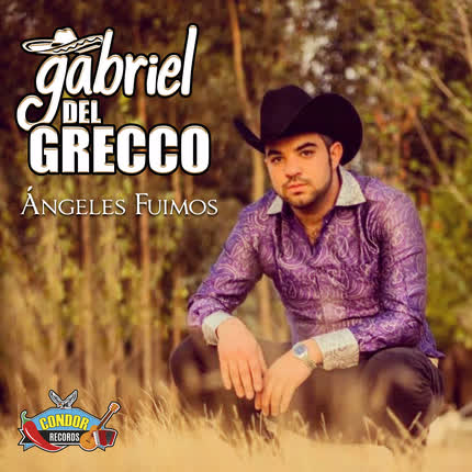 Carátula GABRIEL DEL GRECCO - Ángeles Fuimos