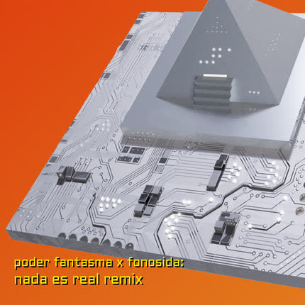 Carátula PODER FANTASMA - Nada Es Real (Fonosida Remix)