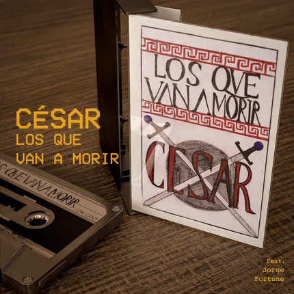 Carátula LOS QUE VAN A MORIR - César