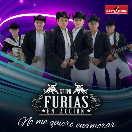 Carátula GRUPO FURIAS EN ACCION - No Me Quiero Enamorar