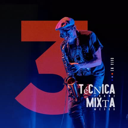 Carátula FRANZ MESKO - Técnica Mixta 3 (En Vivo)