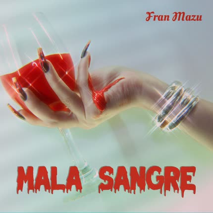Carátula FRAN MAZU - Mala Sangre