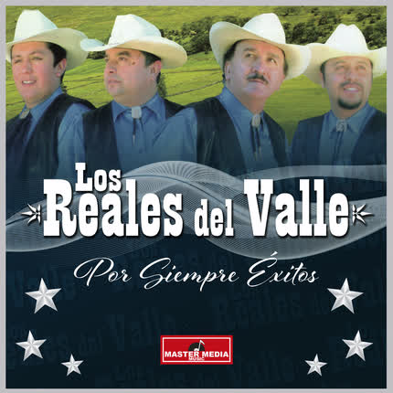 Carátula LOS REALES DEL VALLE - Por Siempre Éxitos (Remasterizado 2021)