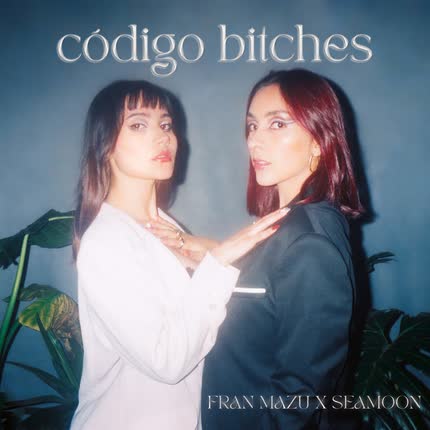 Carátula FRAN MAZU & SEAMOON - Código Bitches