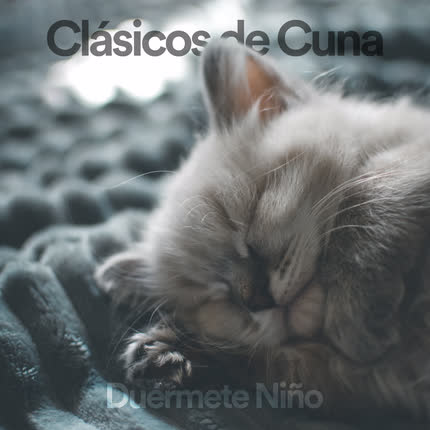 Carátula DUERMETE NIÑO - Clásicos de Cuna