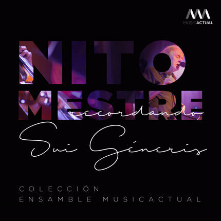 Carátula NITO MESTRE, SEBASTIAN ERRAZURIZ & ENSAMBLE MUSICACTUAL - Recordando Sui Géneris: Colección Ensamble MusicActual (Versión de Cámara)